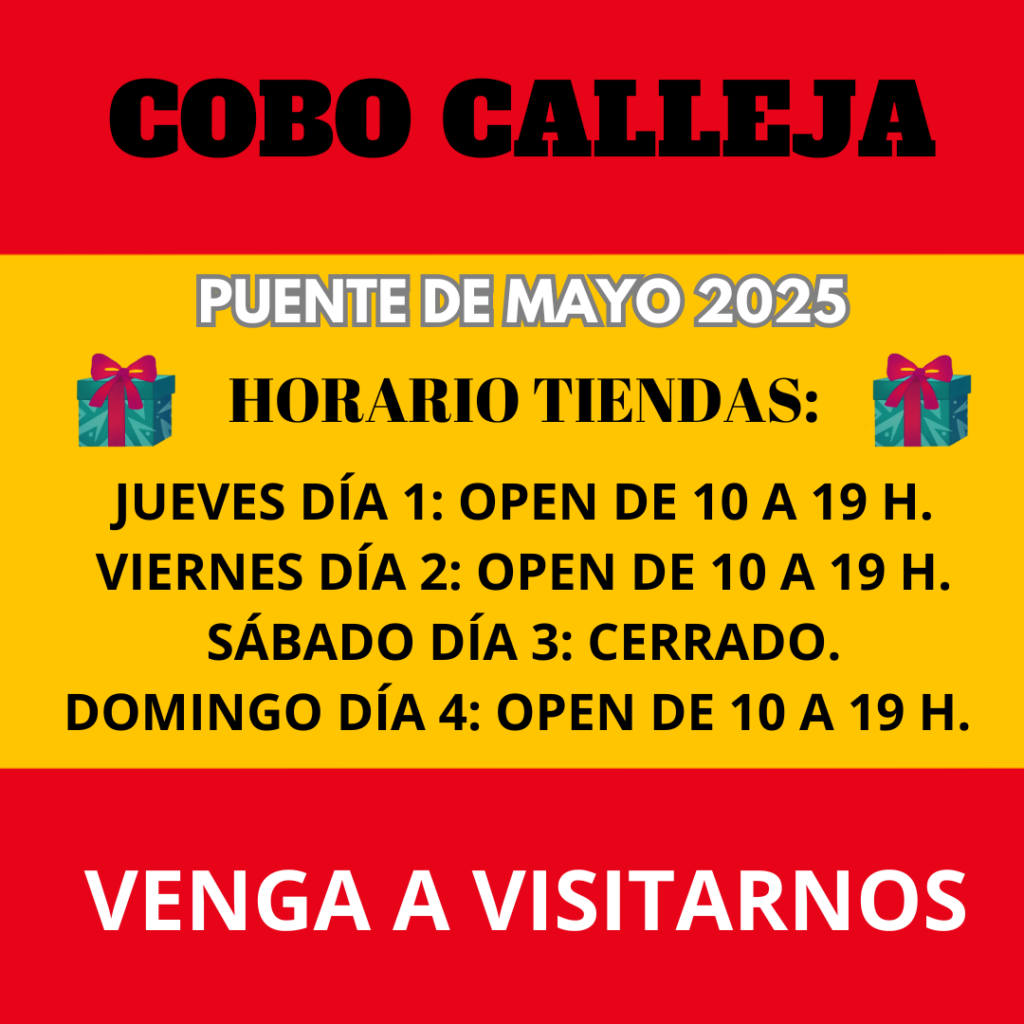HORAIO DE COBO CALLEJA EN EL PUENTE DE MAYO,
1 DE MAYO ABIERTO DE 10 A 19 HORAS.
2 DE MAYO ABIERTO DE 10 A 19 HORAS.
3 DE MAYO SÁBADO CERRADO.
4 DE MAYO DOMINGO ABIERTO DE 10 A 19 HORAS.